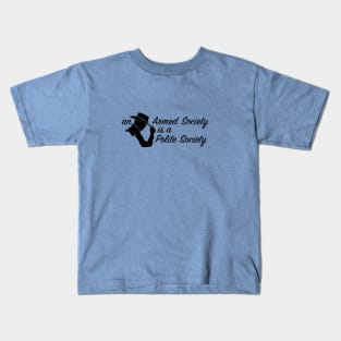 An Armed Society is a Polite Society Kids T-Shirt